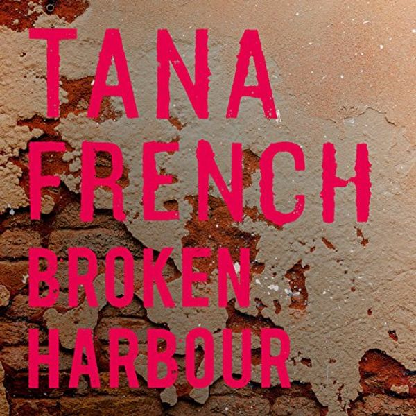 Cover Art for B00NX4Q4X2, Broken Harbour by Tana French