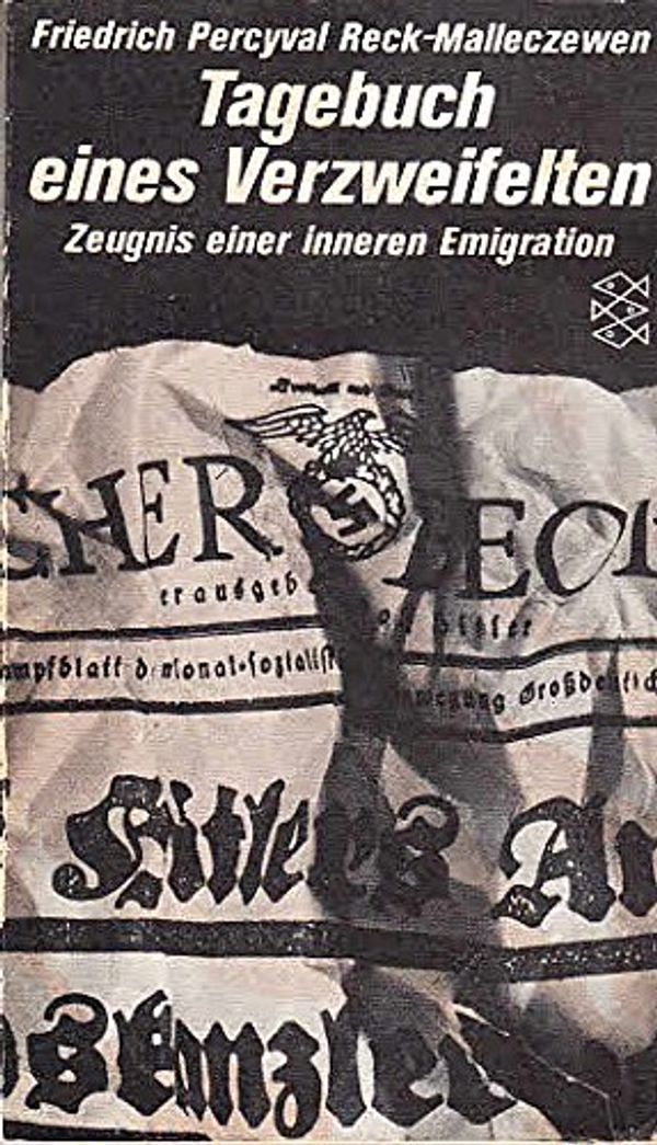 Cover Art for 9783436013332, Tagebuch eines Verzweifelten: Zeugnis einer inneren Emigration by Reck-Malleczewen, Friedrich Percyval: