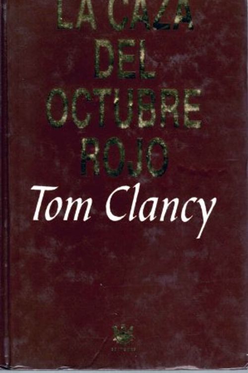 Cover Art for 9788447301430, La caza del Octubre Rojo by Clancy Tom