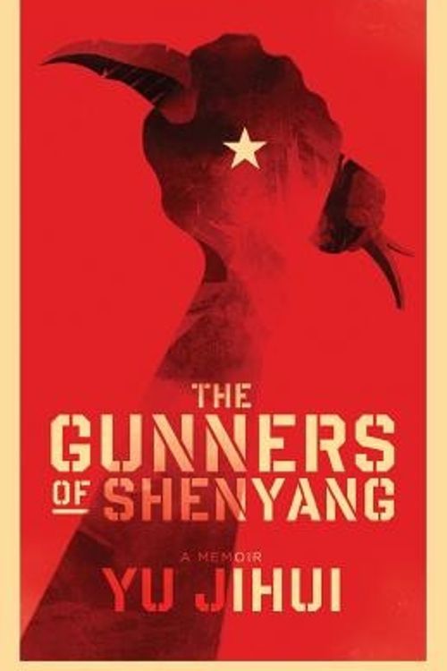 Cover Art for 9789881554024, The Gunners of Shenyang by Jihui Yu