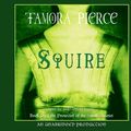 Cover Art for 9780739361658, Squire: Book 3 of the Protector of the Small Quartet by Tamora Pierce