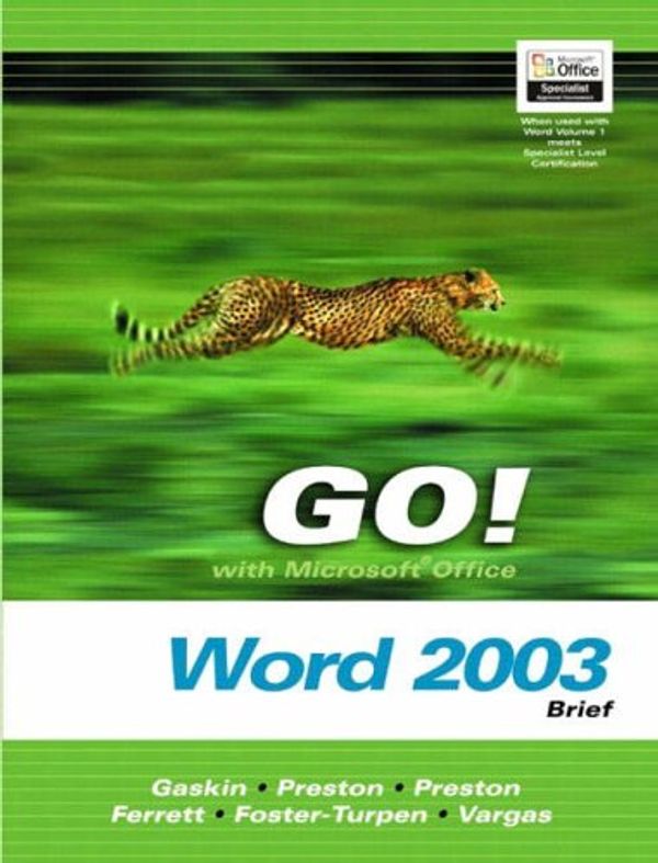 Cover Art for 9780131451070, GO! with Microsoft Office Word 2003 Brief- Adhesive Bound (Go! With Microsoft Office 2003) by Shelley Gaskin, Sally Preston, John Preston, Robert Ferrett