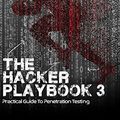 Cover Art for B07CSPFYZ2, The Hacker Playbook 3: Practical Guide To Penetration Testing by Peter Kim