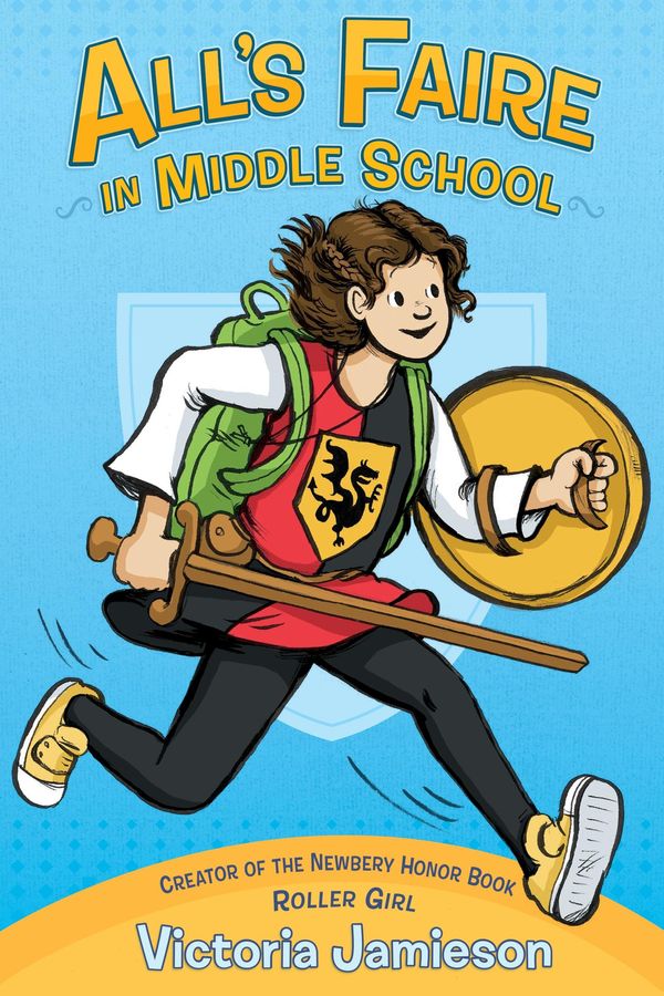 Cover Art for 9780735229983, All’s Faire in Middle School by Victoria Jamieson