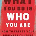 Cover Art for B07NVN4QCM, What You Do Is Who You Are: How to Create Your Business Culture by Ben Horowitz