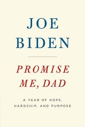 Cover Art for 9781509890057, Promise Me, DadA Year of Hope, Hardship, and Purpose by Joe Biden