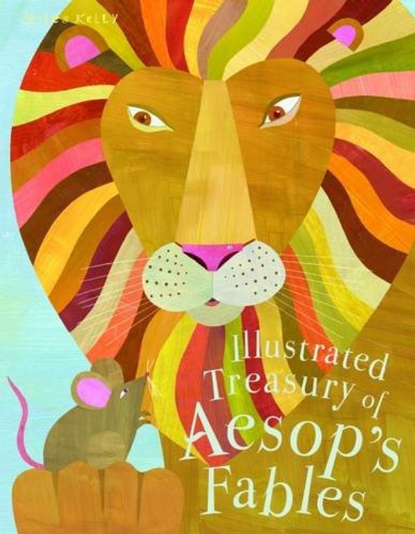 Cover Art for 9781786172648, Illustrated Treasury of Aesop's Fables by Miles Kelly