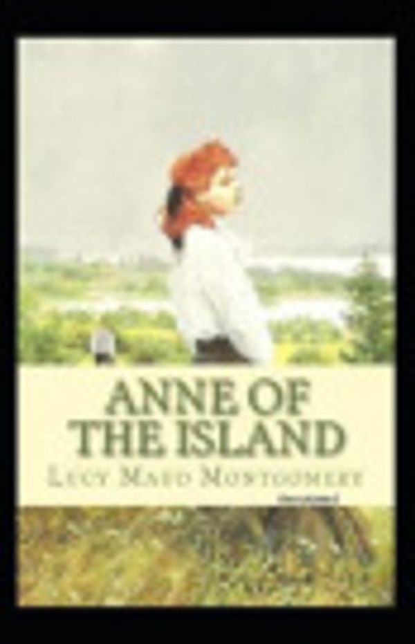 Cover Art for 9798657595857, Anne of the Island by Lucy Maud Montgomery