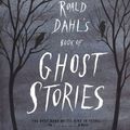 Cover Art for 9780140071788, Roald Dahl's Book of Ghost Stories by Roald Dahl