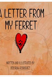 Cover Art for 9780692754313, A Letter From My Ferret by Deborah Rodriguez