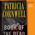 Cover Art for B003O86I7O, Book of the Dead (A Scarpetta Novel) by Patricia Cornwell