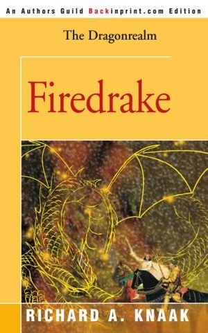 Cover Art for 9780595092147, Firedrake by Richard A. Knaak