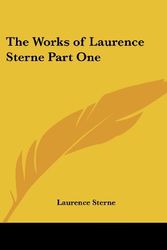 Cover Art for 9781417922413, The Works of Laurence Sterne Part One by Laurence Sterne