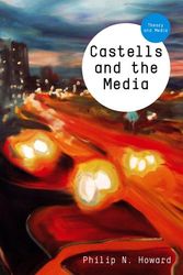 Cover Art for 9780745652597, Castells and the Media by Philip N. Howard
