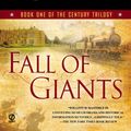 Cover Art for 9781101543559, Fall of Giants by Ken Follett