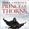 Cover Art for 9780007423316, The Broken Empire 1. Prince of Thorns by Mark Lawrence