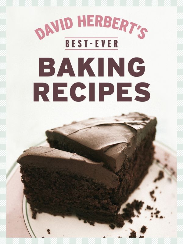 Cover Art for 9781921382130, Best-ever Baking Recipes by David Herbert