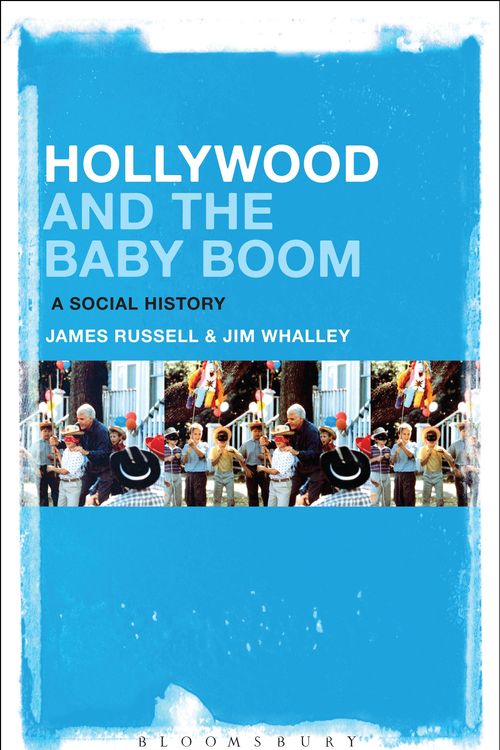Cover Art for 9781501331497, Hollywood and the Baby BoomA Social History by James Russell