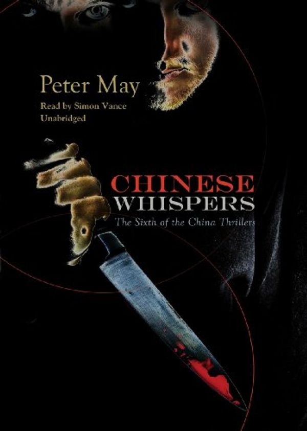 Cover Art for 9781455166855, Chinese Whispers by Peter May