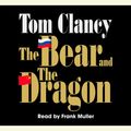 Cover Art for 9780375417450, The Bear and the Dragon by Tom Clancy