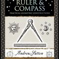 Cover Art for B07DFKY7JX, Ruler and Compass: Practical Geometric Constructions by Andrew Sutton