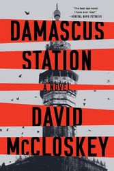 Cover Art for 9780393881042, Damascus Station: A Novel by David McCloskey