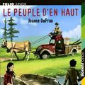 Cover Art for 9782070514915, Le peuple d'en haut by Jeanne DuPrau