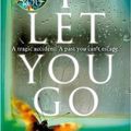 Cover Art for 9782121535876, I Let You Go Paperback – 7 Jun 2015 by Clare Mackintosh (Author) by Clare Mackintosh