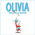 Cover Art for B00NPAZJ08, Olivia Forms a Band by Ian Falconer