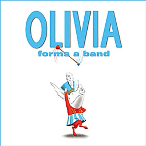 Cover Art for B00NPAZJ08, Olivia Forms a Band by Ian Falconer