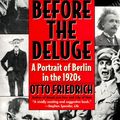 Cover Art for 9780060926793, Before the Deluge by Otto Friedrich