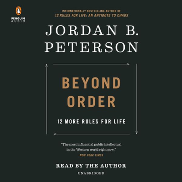 Cover Art for 9780593409176, Beyond Order: 12 More Rules for Life by Jordan B. Peterson