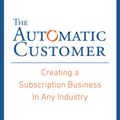 Cover Art for 9780698176331, The Automatic Customer by John Warrillow