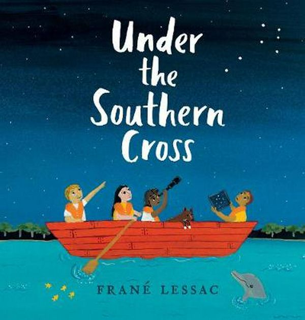 Cover Art for 9781925381016, Under the Southern Cross by Frane Lessac