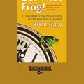 Cover Art for 9781427085771, Eat That Frog! by Brian Tracy