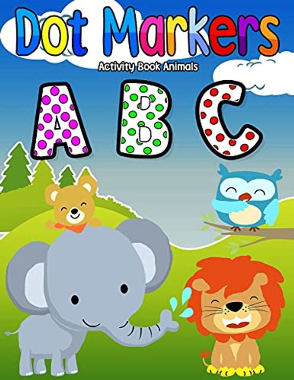 dot markers activity book abc animals Dot Coloring Books For Toddlers