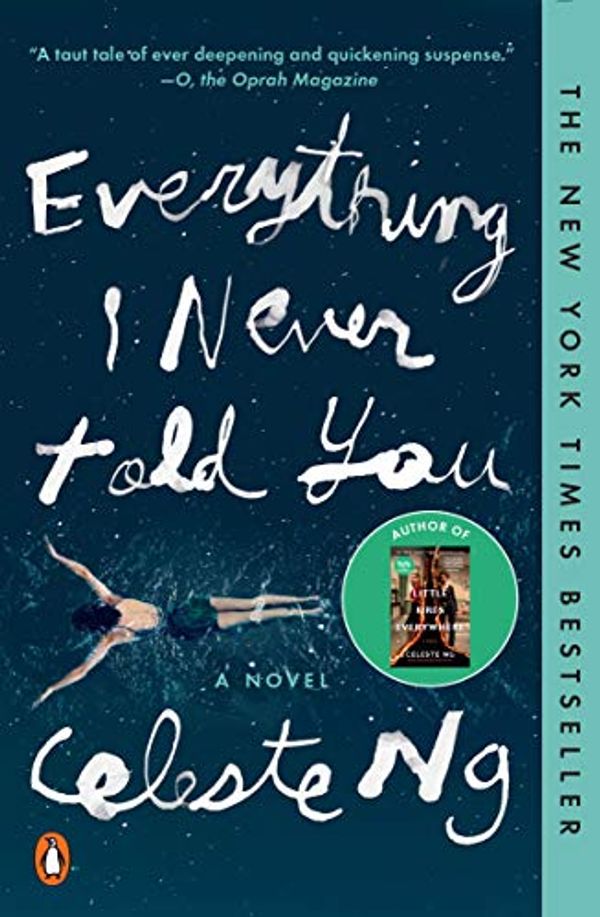 Cover Art for B00G3L7V0C, Everything I Never Told You: A Novel (Alex Awards (Awards)) by Celeste Ng