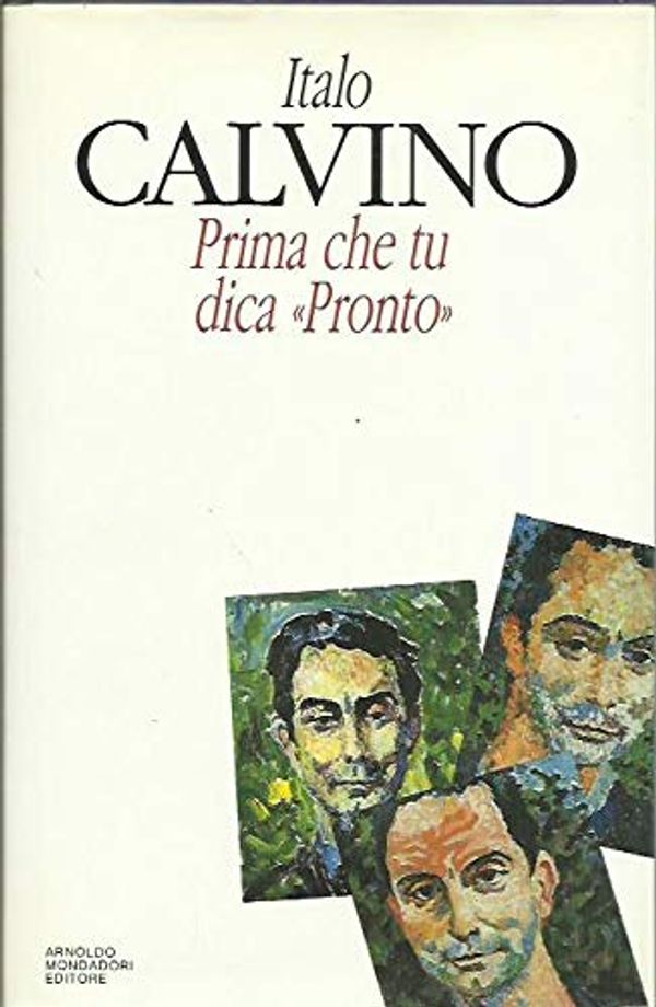 Cover Art for 9788804363644, Prima che tu dica "Pronto" (I Libri di Italo Calvino) by Italo Calvino