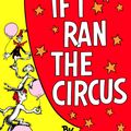 Cover Art for 9780385379373, If I Ran the Circus by Dr. Seuss
