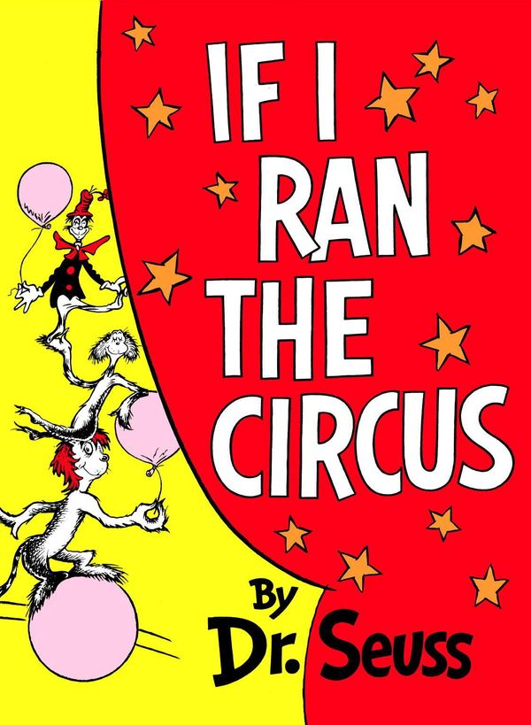 Cover Art for 9780385379373, If I Ran the Circus by Dr. Seuss