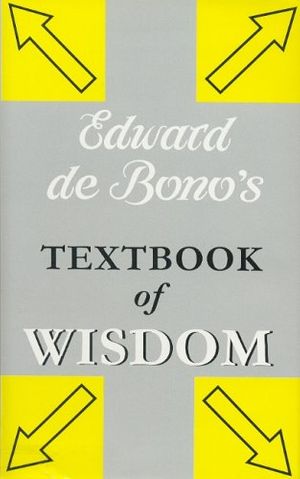 Cover Art for 9780670870110, Textbook of Wisdom by Edward De Bono