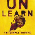 Cover Art for 9780062905161, Unlearn: 101 Simple Truths for a Better Life by Humble the Poet