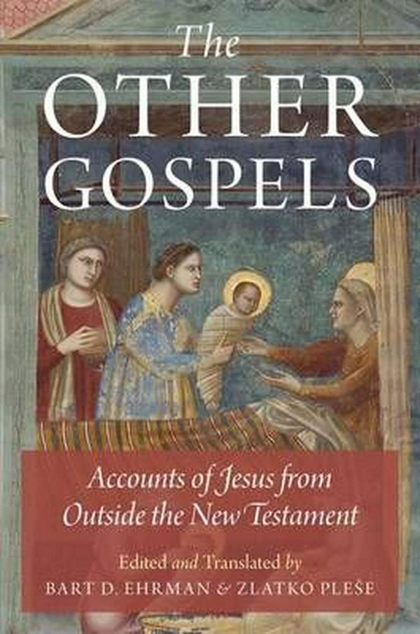 Cover Art for 9780199335220, The Other Gospels by Bart D. Ehrman