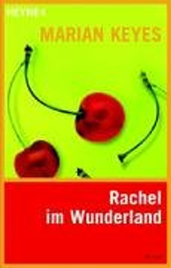 Cover Art for 9783453720336, Rachel im Wunderland by Marian Keyes