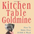 Cover Art for 9780595136070, Kitchen Table Goldmine by Lance A. Murkin