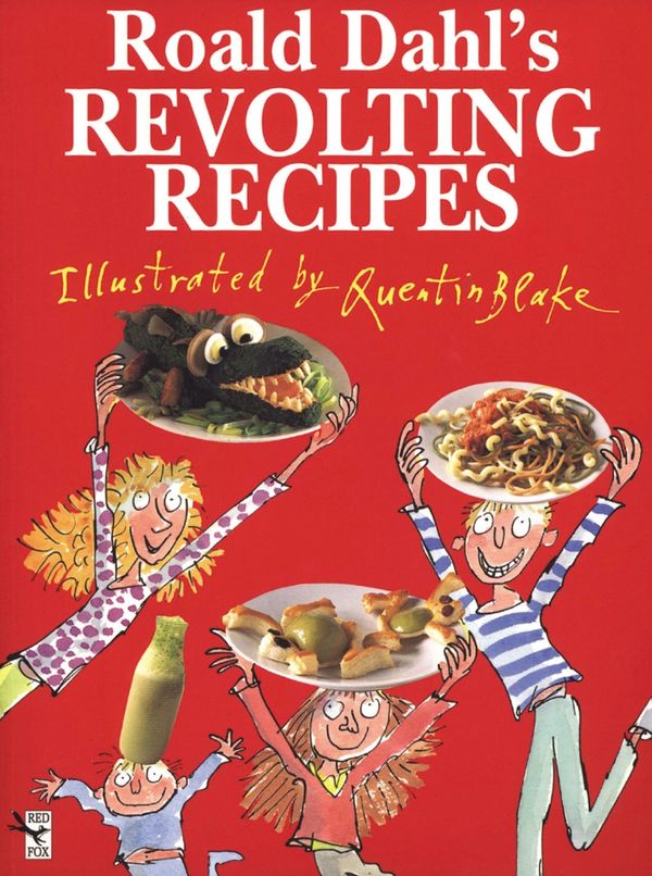 Cover Art for 9780099724216, Revolting Recipes by Roald Dahl