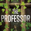 Cover Art for 9781250845351, The Professor: A Novel by Lauren Nossett