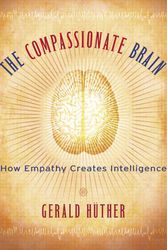 Cover Art for 9781590303306, The Compassionate Brain by Gerald Hüther