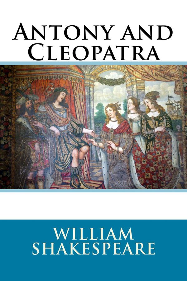 Cover Art for 1230000278875, Antony and Cleopatra by William Shakespeare