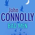 Cover Art for 9780340826188, Bad Men by John Connolly